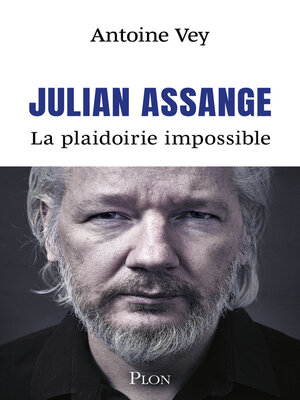 cover image of Julian Assange. La plaidoirie impossible